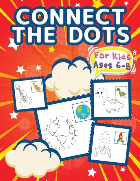 Connect The Dots For Kids Ages 6 8 Big Dot To Dot Books For Kids Boys 